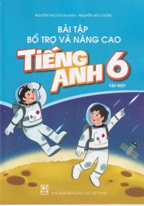 Bài tập bổ trợ và nâng cao tiếng anh 6 tập 1