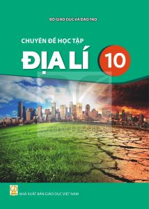 Chuyên đề học tập Địa lí 10 - Kết nối sgk