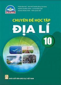 Chuyên đề học tập địa lí 10 - Chân trời sáng tạo sgk