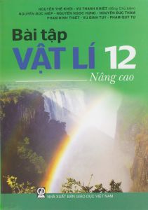 Bài tập vật lý 12 nâng cao