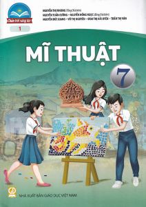 Mĩ thuật 7 - Chân trời sáng tạo (Bản 1) sgk