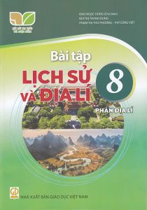 Sách - Bài tập Lịch sử và Địa lí 8 - Phần Địa lí (Kết nối tri thức với cuộc sống)