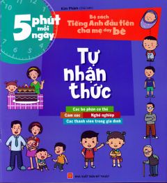 5 phút mỗi ngày- bộ sách tiếng anh đầu tiên cha mẹ dạy bé - Tự nhận thức 
