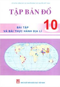Tập bản đồ bài tập và thực hành địa lí