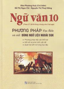 Ngữ văn 10 - Phương pháp đọc hiểu và viết dùng ngữ liệu ngoài SGK