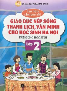 Tài liệu giáo dục nếp sống văn minh thanh lịch lớp 2 CTHN