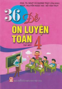 36 Đề ôn luyện toán 4/1 