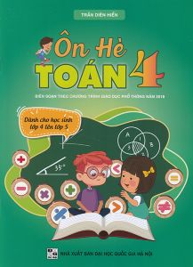 Sách - Ôn hè Toán 4 - Dành cho học sinh lớp 4 lên lớp 5 (Biên soạn theo chương trình GDPT 2018)