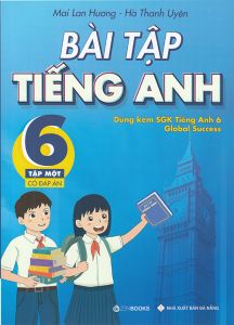 Bài tập Tiếng anh 6 tập 1 (Có đáp án) - Dùng kèm Global Success MLH