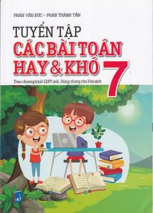 Tuyển tập các bài toán hay & khó lớp 7