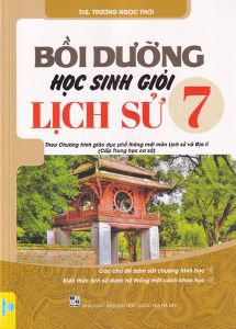 Bồi dưỡng học sinh giỏi lịch sử 7 ND