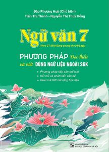 Ngữ văn 7 - Phương pháp đọc hiểu và viết dùng ngữ liệu ngoài SGK