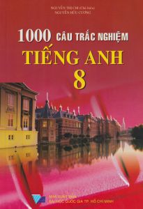 1000 câu trắc nghiệm tiếng anh 8 ĐT1