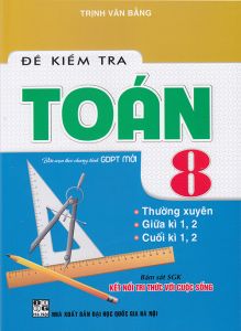Sách - Đề kiểm tra Toán 8 (Bám sát sgk Kết nối tri thức với cuộc sống)