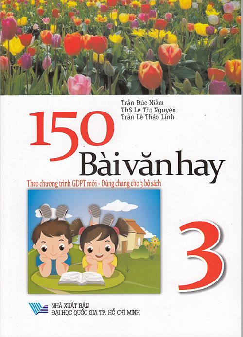 150 Bài Văn Hay Lớp 3 - Tuyển Tập Văn Mẫu Hay Nhất