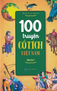 100 truyện cổ tích Việt Nam - Quyển 1 (gộp mã)