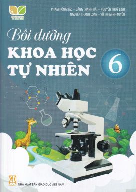 Bồi dưỡng Khoa học tự nhiên 6 - Kết nối tri thức với cuộc sống