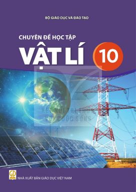 Chuyên đề học tập Vật lí 10 - Kết nối sgk