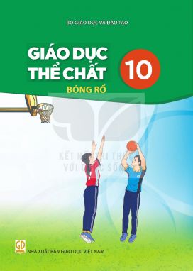 Giáo dục thể chất 10 - Bóng rổ - Kết nối sgk