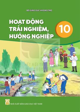 Hoạt động trải nghiệm, hướng nghiệp 10 - Kết nối sgk