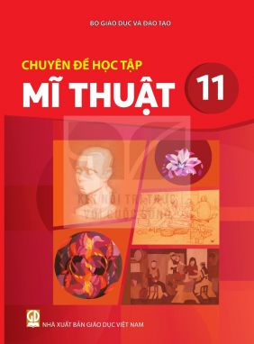Chuyên đề học tập Mĩ thuật 11 - Kết nối sgk