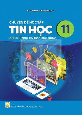 Chuyên đề học tập Tin học 11 - Tin học ứng dụng - Kết nối sgk