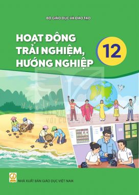 Hoạt động trải nghiệm, hướng nghiệp 12 - Kết nối sgk
