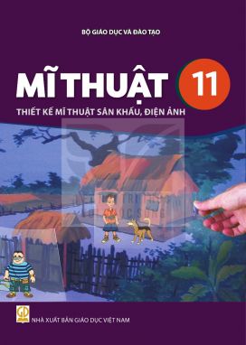 Mĩ thuật 11 - Thiết kế mĩ thuật sân khấu, điện ảnh - Kết nối sgk