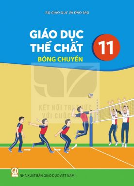 Giáo dục thể chất 11 - Bóng chuyền - Kết nối sgk