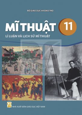 Mĩ thuật 11 - Lí luận và lịch sử mĩ thuật - Kết nối sgk
