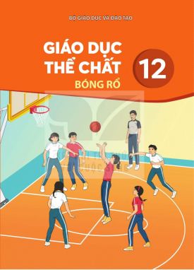 Giáo dục thể chất 12 - Bóng rổ - Kết nối sgk