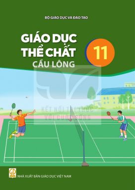 Giáo dục thể chất 11 - Cầu lông - Kết nối sgk
