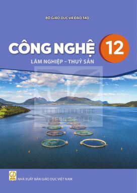 Công nghệ 12 - Lâm nghiệp, thủy sản - Kết nối sgk