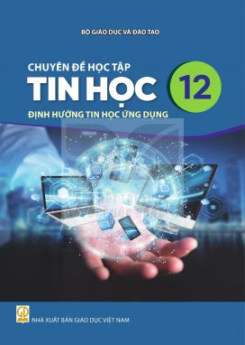 Chuyên đề học tập Tin học 12 - Định hướng Tin học ứng dụng - Kết nối sgk