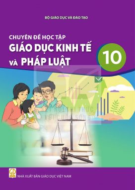 Chuyên đề học tập Giáo dục Kinh tế và Pháp luật 10 - Kết nối sgk