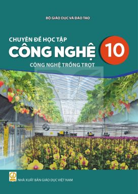 Chuyên đề học tập Công nghệ 10 - Trồng trọt - Kết nối sgk