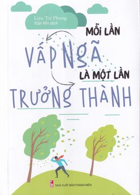 Mỗi lần vấp ngã là một lần trưởng thành