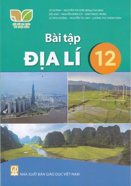 Sách - Bài tập Địa lí 12 (Kết nối tri thức với cuộc sống)