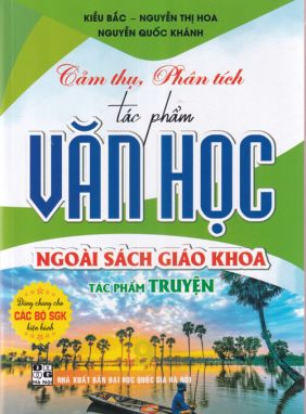 Cảm thụ, phân tích tác phẩm văn học ngoài SGK - tác phẩm Truyện