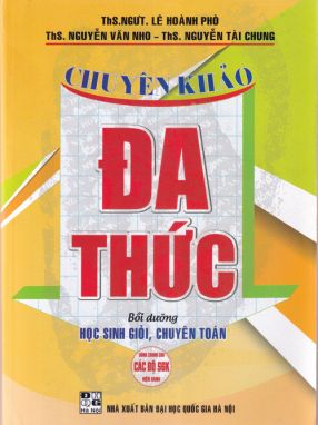 Chuyên khảo Đa thức - Bồi dưỡng Học sinh giỏi, chuyên Toán
