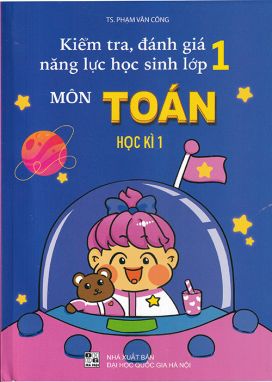 Kiểm tra, đánh giá năng lực học sinh lớp 1/1 môn Toán