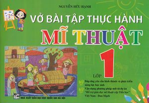 Vở bài tập thực hành mĩ thuật 1 HA1 (25.0) (theo CT Đa