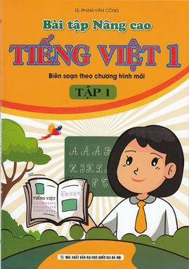Bài tập Nâng cao Tiếng Việt 1 tập 1 - Biên soạn theo chương trình mới