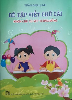 Bé tập viết chữ cái (nhóm chữ có nét tương đồng) TG