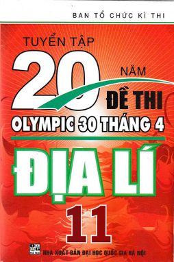 Tổng tập 20 năm đề thi Olympic 30/4 địa lí 11 HA1 