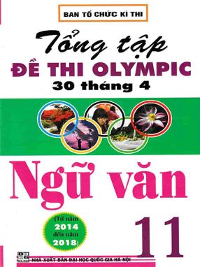 Tổng tập đề thi Olympic 30/4 Ngữ Văn 11 ( từ năm 2014 đến 2018) HA1 