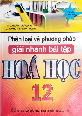 Phân loại và PP giải nhanh bài tập hóa học 12 HA1 