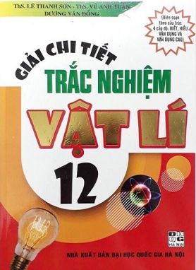 Giải chi tiết trắc nghiệm vật lí 12 HA 