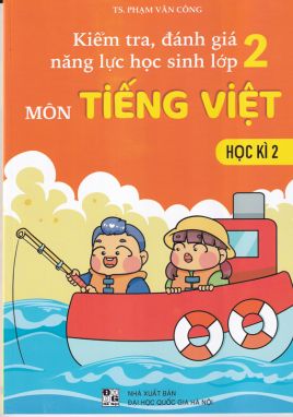 Kiểm tra đánh giá năng lực học sinh tiếng việt 2/2 ĐT