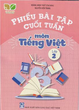 Phiếu bài tập cuối tuần Tiếng Việt 2 - Kết nối tri thức
